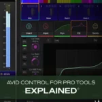 AViD Control For Pro Tools Explained® [05.2025 UPDATED]