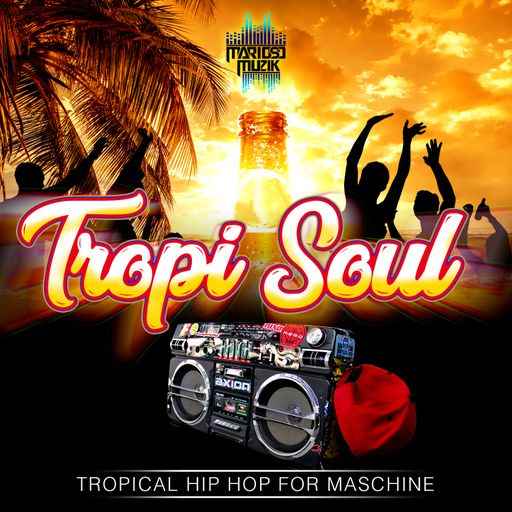 Tropi Soul Tropical Hip Hop For MACHiNE WAV
