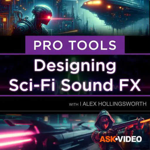 Pro Tools Designing Sci-Fi and Futuristic Sound FX TUTORiAL-DECiBEL-MaGeSY