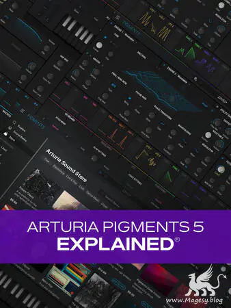 Arturia Pigments 5 Explained TUTORiAL-MaGeSY