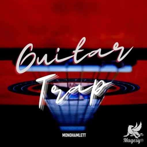Monohamlett Guitar Trap WAV-FANTASTiC-MaGeSY