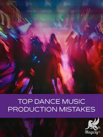 Top Dance Music Production Mistakes TUTORiAL-HiDERA-MaGeSY