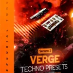 Verge v7 Techno Presets SERUM 2-ARCADiA